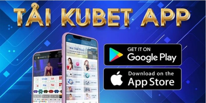 Những tính năng khi tải app Kubet về máy